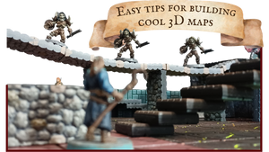 How to build epic 3D terrain for your TTRPG maps