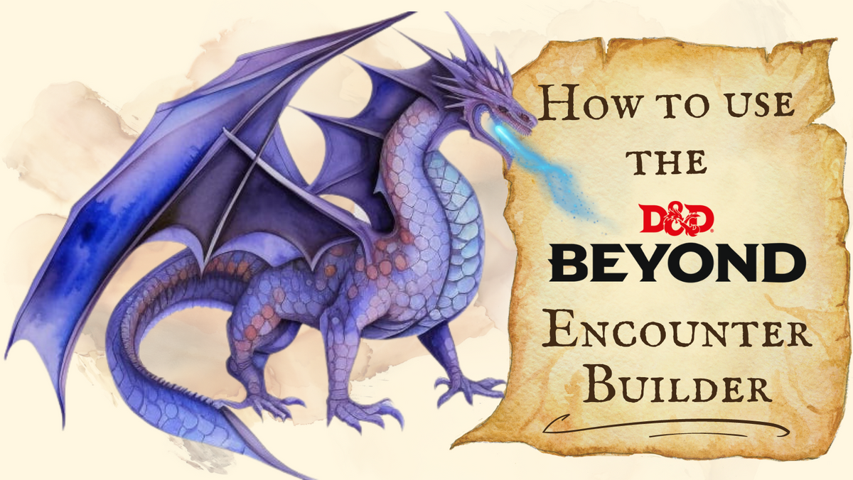 How to Use the D&D Beyond Encounter Builder A Stepbystep Guide